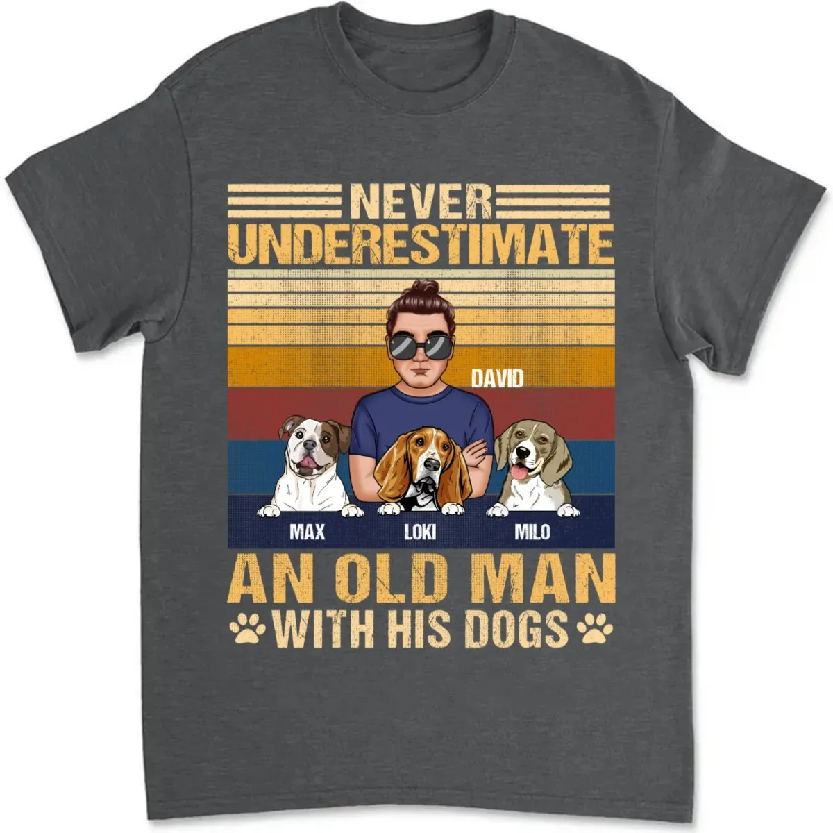 Father's Day - Never Underestimate An Old Man With His Dogs - Personalized T-Shirt