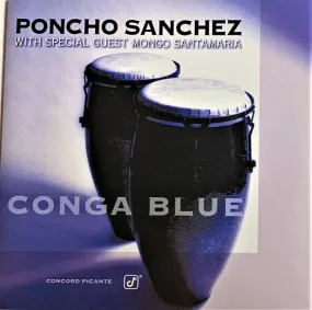 Poncho Sanchez - Conga Blue (CD, Album) (NM or M-)