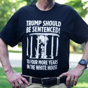 Trump Sentence T-shirt